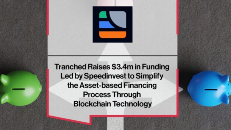 Tranched Raises $3.4M to Use Blockchain Technology to Transform Asset-Based Financing